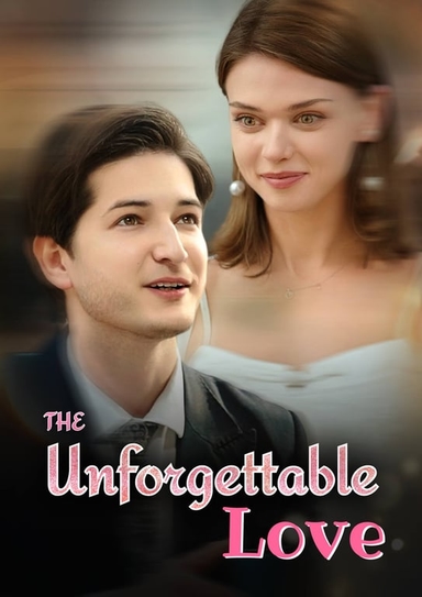 The Unforgettable Love