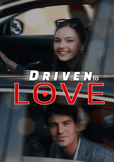 Driven to Love