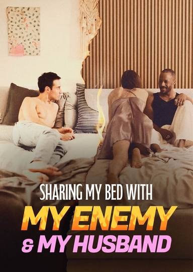 Sharing My Bed With My Enemy & My Husband
