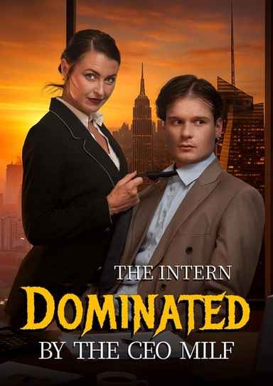 The Intern Dominated by the CEO MILF
